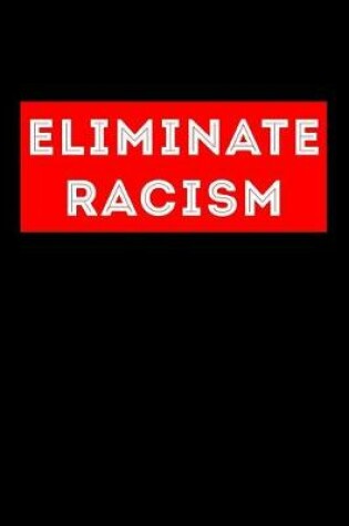 Cover of Eliminate Racism