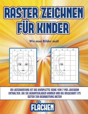 Cover of Wie man Bilder malt (Raster zeichnen für Kinder - Flächen)