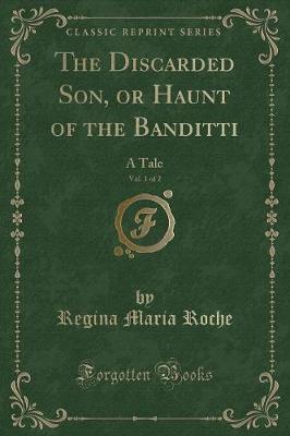 Book cover for The Discarded Son, or Haunt of the Banditti, Vol. 1 of 2