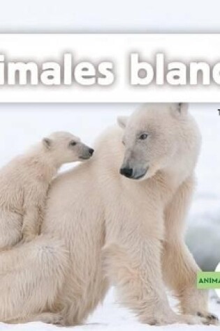 Cover of Animales Blancos (White Animals)