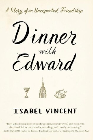 Cover of Dinner with Edward: A Story Ofan Unexpected Friendship