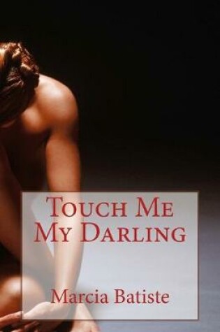 Cover of Touch Me My Darling