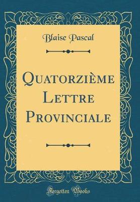 Book cover for Quatorzieme Lettre Provinciale (Classic Reprint)