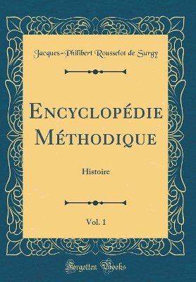 Book cover for Encyclopedie Methodique, Vol. 1