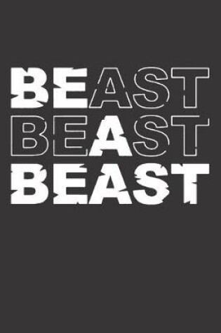 Cover of Notebook for Gym Trainer Fitness Exercise Coach bodybuilder be a beast