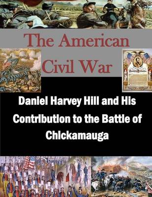 Cover of Daniel Harvey Hill and His Contribution to the Battle of Chickamauga