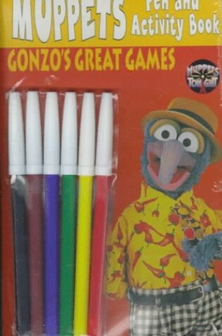 Cover of Gonzo's Great Games: Muppets Pen and Activity Books