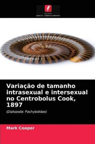 Cover of Variação de tamanho intrasexual e intersexual no Centrobolus Cook, 1897