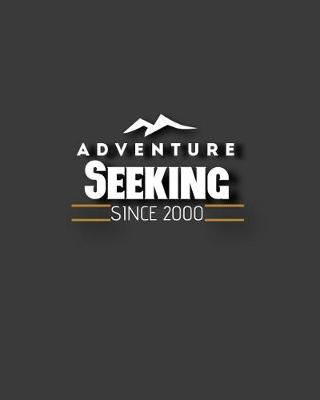 Book cover for Adventure Seeking Since 2000