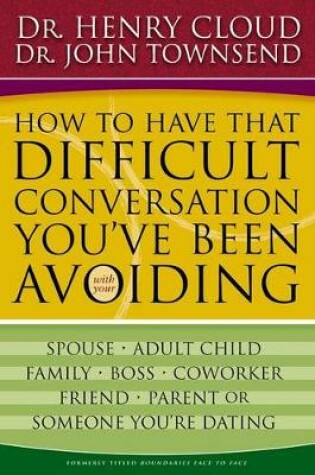 Cover of How to Have That Difficult Conversation You've Been Avoiding