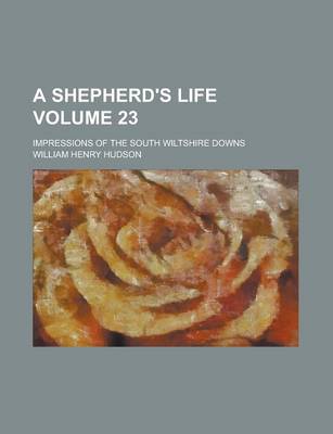 Book cover for A Shepherd's Life; Impressions of the South Wiltshire Downs Volume 23