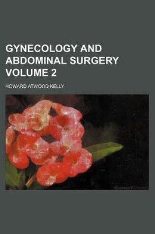 Cover of Gynecology and Abdominal Surgery Volume 2