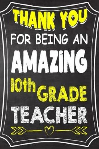 Cover of Thank You For Being An Amazing 10th Grade Teacher