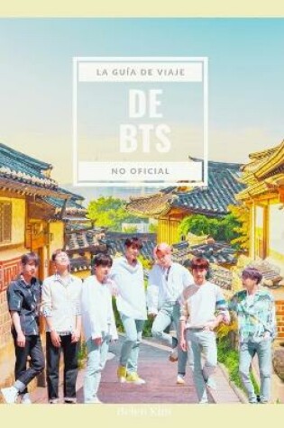 Cover of La Guia de Viaje de BTS No Oficial