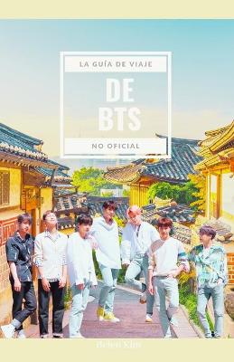 Cover of La Guia de Viaje de BTS No Oficial