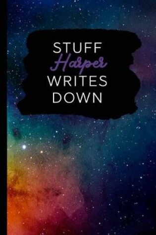 Cover of Stuff Harper Writes Down