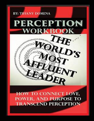 Cover of Perception the World's Most Affluent Leader Workbook