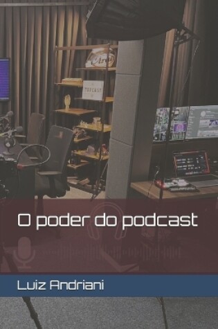 Cover of O Poder Do Podcast