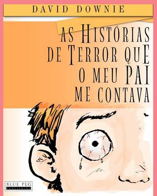 Book cover for As Historias De Terror Que O Meu Pai Me Contava (European Portuguese)