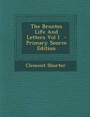 Book cover for Brontes Life and Letters Vol I