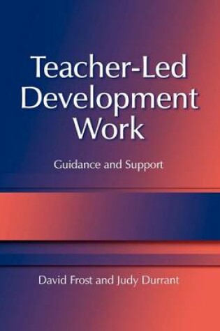 Cover of Teacher-Led Development Work: Guidance and Support