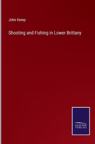 Cover of Shooting and Fishing in Lower Brittany