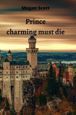 Book cover for Prince charming must die