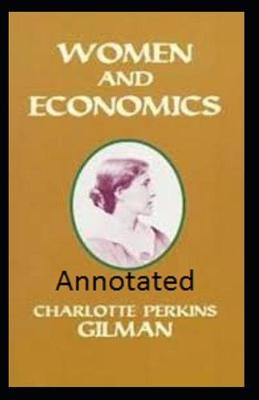 Book cover for Women and Economics Annotated