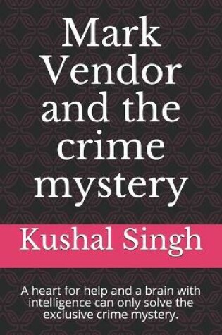 Cover of Mark Vendor and the crime mystery