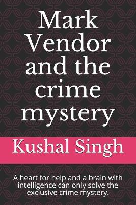 Book cover for Mark Vendor and the crime mystery