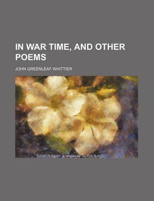 Book cover for In War Time, and Other Poems