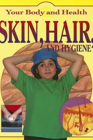 Cover of Skin, Hair and Hygiene