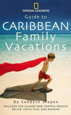 Cover of "National Geographic" Guide to Caribbean Family Vacations