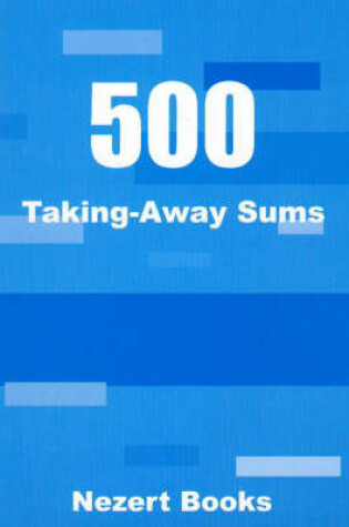 Cover of 500 Taking-away Sums