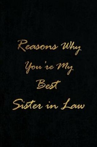Cover of Reasons Why You're My Best Sister in Law