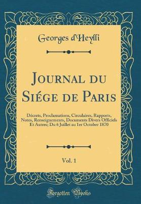 Book cover for Journal Du Siége de Paris, Vol. 1