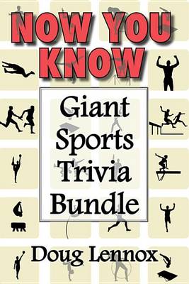 Book cover for Now You Know -- Giant Sports Trivia Bundle