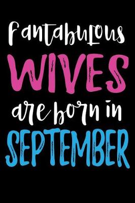 Book cover for Fantabulous Wives Are Born In September