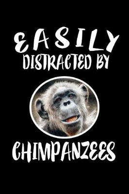 Book cover for Easily Distracted By Chimpanzees