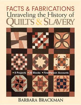 Book cover for Facts & Fabrications-Unraveling the History of Quilts & Slavery