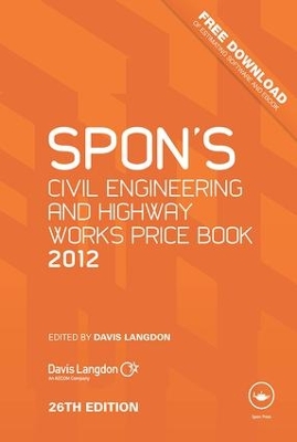 Book cover for Spon's Civil Engineering and Highway Works Price Book 2012