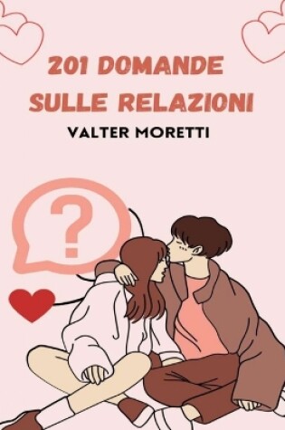 Cover of 201 Domande sulle relazioni