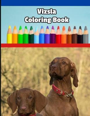 Book cover for Vizsla Coloring Book