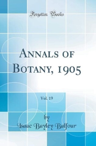 Cover of Annals of Botany, 1905, Vol. 19 (Classic Reprint)