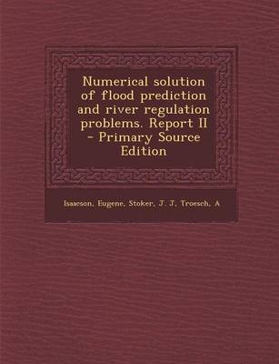 Book cover for Numerical Solution of Flood Prediction and River Regulation Problems. Report II - Primary Source Edition