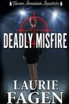 Book cover for Deadly Misfire