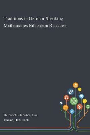 Cover of Traditions in German-Speaking Mathematics Education Research