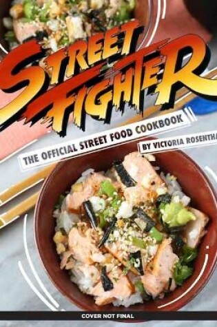 Cover of Street Fighter: The Official Street Food Cookbook