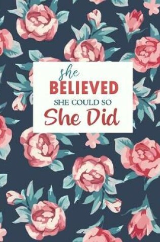 Cover of She Believed She Could So She Did