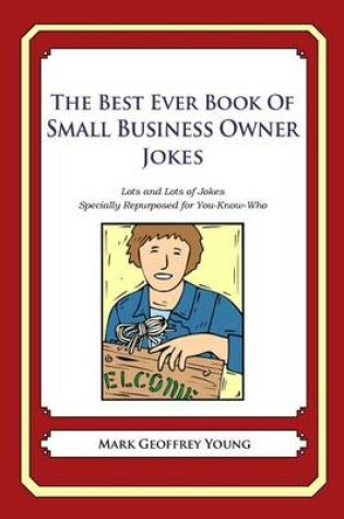 Cover of The Best Ever Book of Small Business Owner Jokes